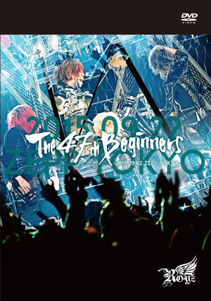 「The 47th Beginners」〜2015.09.22 Zepp Tokyo〜